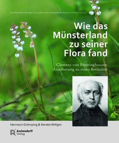 Wie das Münsterland zu seiner Flora fand, Hermann Grömping ; Kerstin Wittjen - Paperback - 9783402250457
