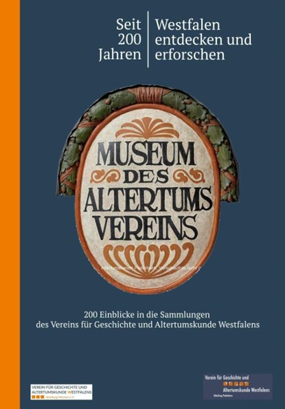 Seit 200 Jahren Westfalen entdecken und erforschen, Verein für Geschichte und Altertumskunde Westfalens. Abteilung Münster e. V. ; Bernd Thier ; Peter Worm - Gebonden - 9783402251669