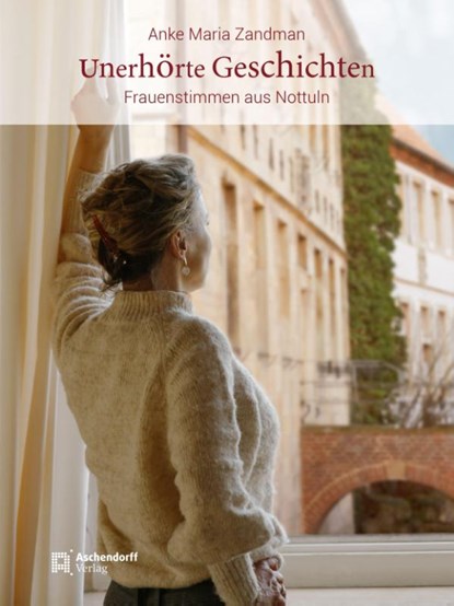 Unerhörte Geschichten, Anke Maria Zandmann - Gebonden - 9783402251966