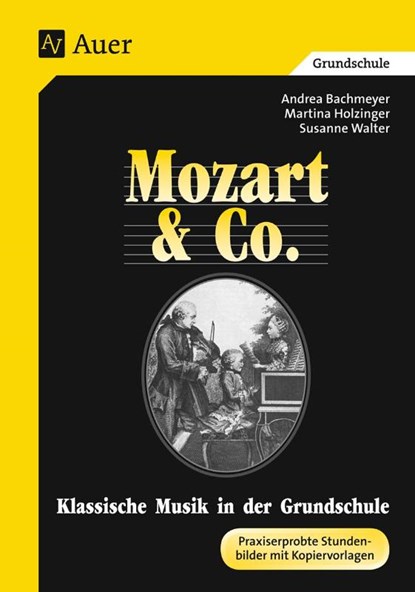 Mozart & Co. (Buch), Andrea Bachmeyer ; Martina Holzinger ; Susanne Walter - Paperback - 9783403025900