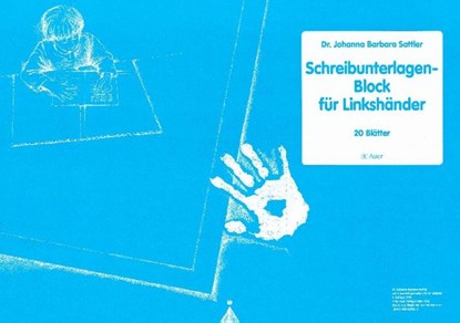 Schreibunterlagenblock für Linkshänder, Johanna Barbara Sattler - Paperback - 9783403029267