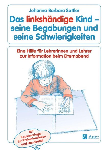 Das linkshändige Kind - seine Begabungen und seine Schwierigkeiten, Johanna Barbara Sattler - Gebonden - 9783403034919