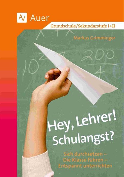 Hey, Lehrer! Schulangst?, Markus Grimminger - Paperback - 9783403044390