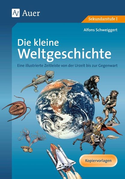 Die kleine Weltgeschichte, Alfons Schweiggert - Gebonden - 9783403048343
