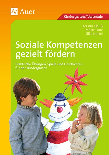 Soziale Kompetenzen gezielt fördern, Silke Hertel ;  Kerstin Klauß ;  Meike Laux - Paperback - 9783403048367