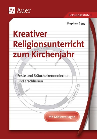 Kreativer Religionsunterricht zum Kirchenjahr, Stephan Sigg - Paperback - 9783403049210