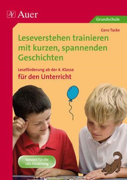 Leseverstehen trainieren mit kurzen, spannenden Geschichten. Leseförderung ab der 4. Klasse für den Unterricht, Gero Tacke - Gebonden - 9783403065548