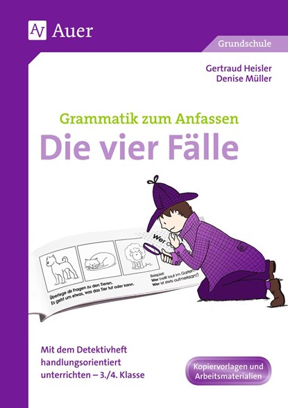 Grammatik zum Anfassen - Die vier Fälle, Gertraud Heisler ;  Denise Müller - Paperback - 9783403065791