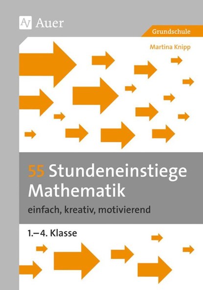 55 Stundeneinstiege Mathematik, Martina Knipp - Gebonden - 9783403067016
