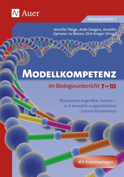 Modellkompetenz im Biologieunterricht Klasse 7-10, Jennifer Fleige ; Anke Seegers ; Annette Upmeier zu Belzen ; Dirk Krüger - Gebonden - 9783403069553