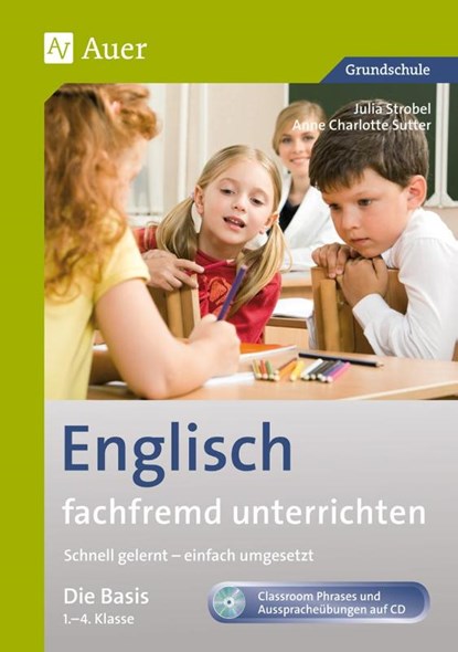 Englisch fachfremd unterrichten - Die Basis 1-4, Anne Charlotte Sutter ; Julia Strobel - Paperback - 9783403069768