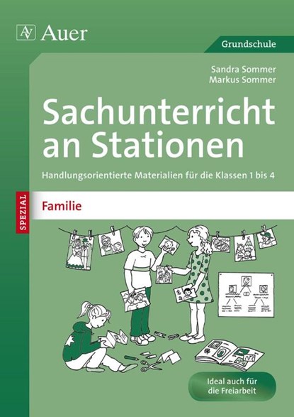 Sachunterricht an Stationen Spezial Familie, Sandra Sommer ; Markus Sommer - Gebonden - 9783403070177