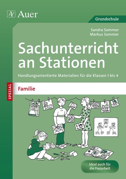 Sachunterricht an Stationen Spezial Familie, Sandra Sommer ;  Markus Sommer - Paperback - 9783403070177