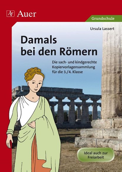 Damals bei den Romern - Kopiervorlagensammlung fur die 3/4 Klasse, Ursula Lassert - Paperback - 9783403070221