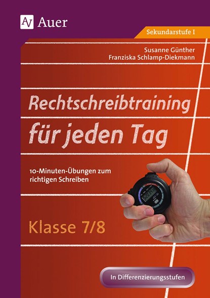 Rechtschreibtraining für jeden Tag Klasse 7-8, Susanne Günther ;  Franziska Schlamp-Diekmann - Gebonden - 9783403071266