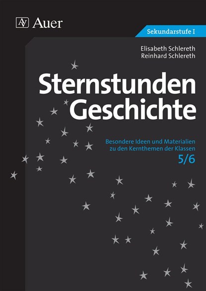 Sternstunden Geschichte 5/6, Elisabeth Schlereth ;  Reinhard Schlereth - Paperback - 9783403071655