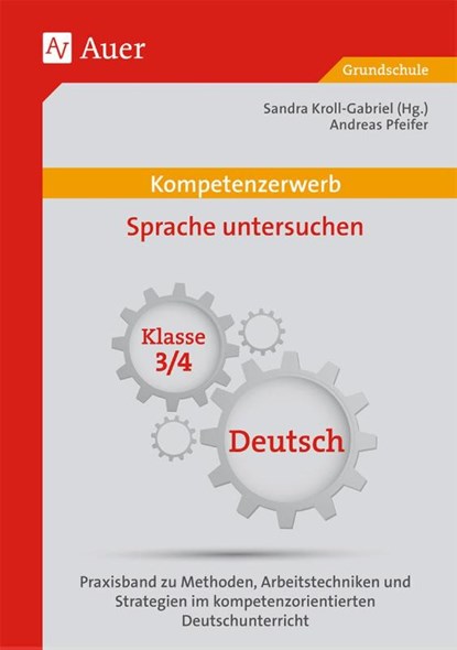 Kompetenzerwerb Sprache untersuchen 3+4, Andreas Pfeifer - Gebonden - 9783403072713