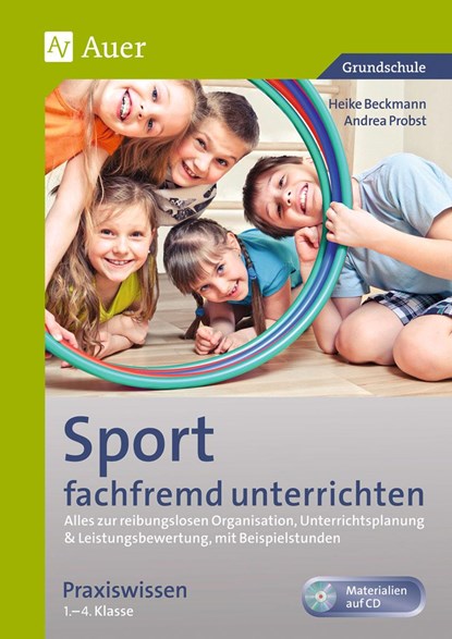 Sport fachfremd unterrichten - Praxiswissen 1-4, Heike Beckmann ;  Andrea Probst - Paperback - 9783403074069