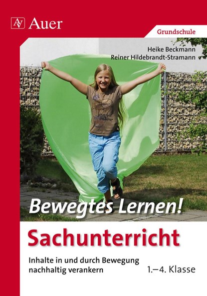 Bewegtes Lernen Sachunterricht, Heike Beckmann ;  Reiner Hildebrandt-Stramann - Paperback - 9783403074199