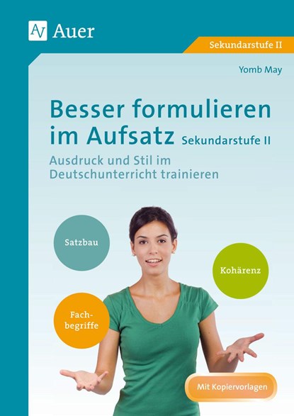 Besser formulieren im Aufsatz - Ausdruck und Stil im Deutschunterricht, Yomb May - Paperback - 9783403076827