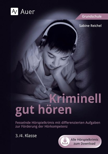 Kriminell gut hören, Klasse 3/4. Mit Download, Sabine Reichel - Paperback - 9783403077671