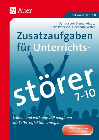 Zusatzaufgaben für Unterrichtsstörer 7-10, Sandra von Diemar-Haub ;  Silke Petersen ;  A. Vetter - Paperback - 9783403078210