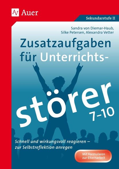 Zusatzaufgaben für Unterrichtsstörer 7-10, Sandra von Diemar-Haub ; Silke Petersen ; A. Vetter - Gebonden - 9783403078210