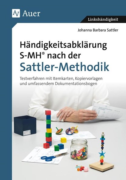 Händigkeitsabklärung SMH nach der Sattler-Methodik, Johanna Barbara Sattler - Paperback - 9783403080121