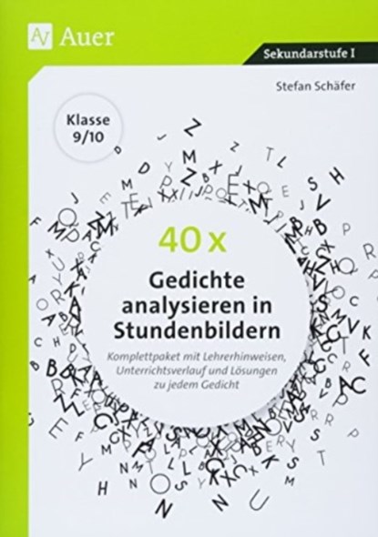 40 x Gedichte analysieren in Stundenbildern 9-10, Stefan Schäfer - Paperback - 9783403081081