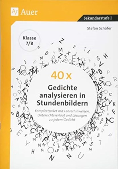 40 x Gedichte analysieren in Stundenbildern 7-8, Stefan Schäfer - Paperback - 9783403081098