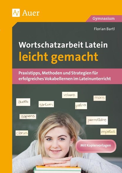 Wortschatzarbeit Latein leicht gemacht, Florian Bartl - Gebonden - 9783403081258