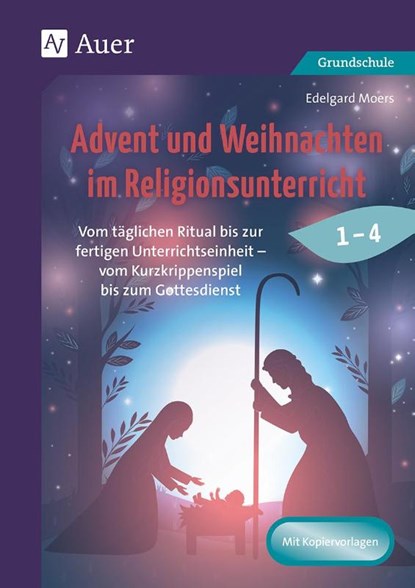 Advent und Weihnachten im Religionsunterricht 1-4, Edelgard Moers - Gebonden - 9783403084587
