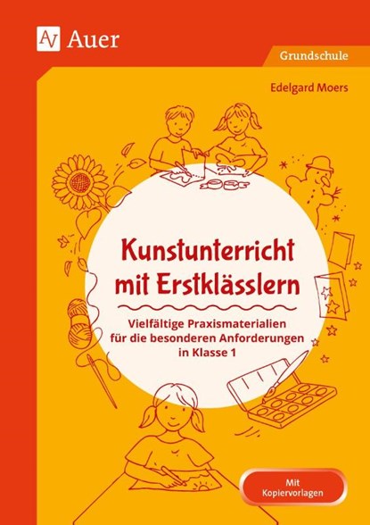 Kunstunterricht mit Erstklässlern, Edelgard Moers - Gebonden - 9783403084730
