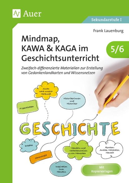 Mindmap, KAWA, KAGA im Geschichtsunterricht 5-6, Frank Lauenburg - Gebonden - 9783403085560