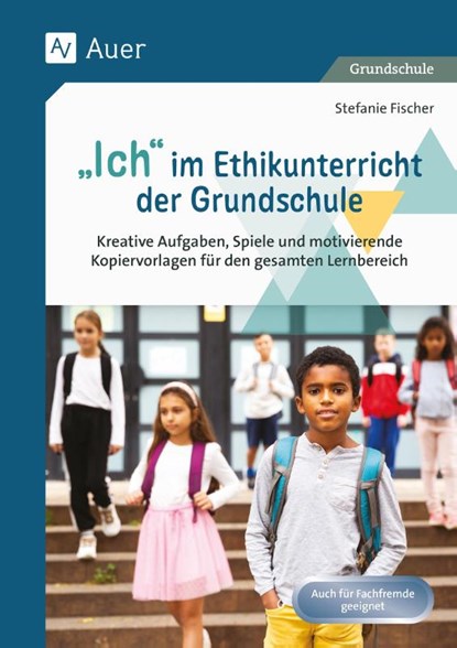 Ich im Ethikunterricht der Grundschule, Stefanie Fischer - Gebonden - 9783403087526