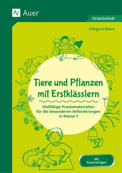 Tiere und Pflanzen mit Erstklässlern, Edelgard Moers - Gebonden - 9783403087632