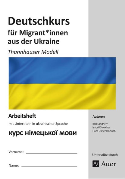 Deutschkurs für Migrant*innen aus der Ukraine, K. Landherr ; I. Streicher ; H. D. Hörtrich - Gebonden - 9783403087977