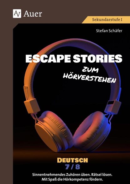 Escape Stories zum Hörverstehen Deutsch 7-8, Stefan Schäfer - Gebonden - 9783403089216