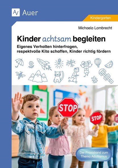 Kinder achtsam begleiten, Michaela Lambrecht - Gebonden - 9783403089834