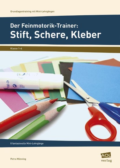 Der Feinmotorik-Trainer: Stift, Schere, Kleber, Petra Mönning - Paperback - 9783403102533