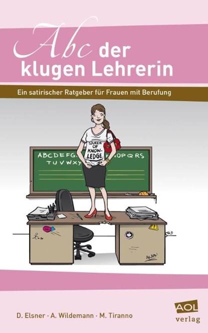 Abc der klugen Lehrerin, Daniela Elsner ; Anja Wildemann ; Manuel Tiranno - Gebonden - 9783403104124