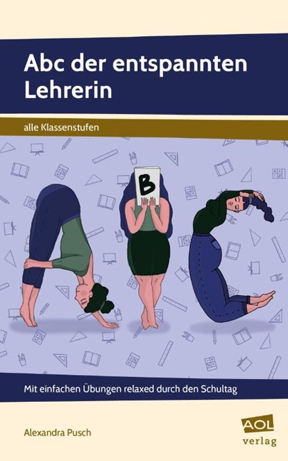 Abc der entspannten Lehrerin, Alexandra Pusch - Paperback - 9783403105077
