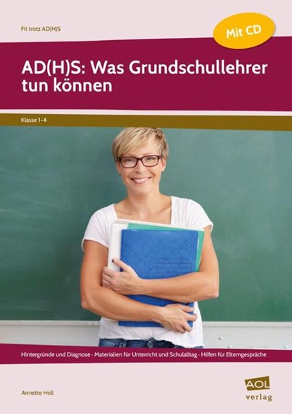 AD(H)S: Was Grundschullehrer tun können, Annette Holl - Paperback - 9783403105602