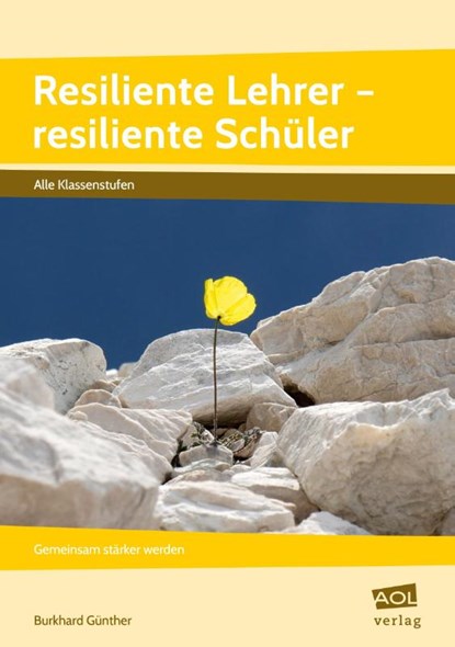 Resiliente Lehrer - resiliente Schüler, Burkhard Günther - Paperback - 9783403105985
