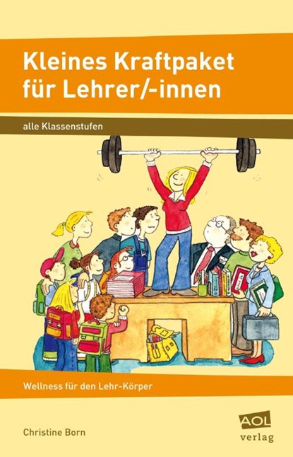 Kleines Kraftpaket für Lehrer/-innen, Christine Born - Paperback - 9783403199366