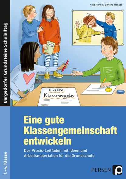 Eine gute Klassengemeinschaft entwickeln, Nina Hensel ; Simone Hensel - Gebonden - 9783403201021