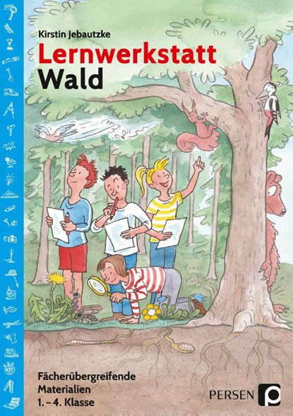 Lernwerkstatt Wald, Kirstin Jebautzke - Paperback - 9783403203308