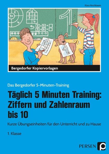 Täglich 5 Minuten Training: Ziffern und ZR bis 10, Klara Kirschbaum - Paperback - 9783403204190