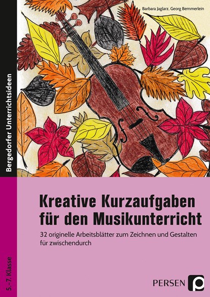 Kreative Kurzaufgaben für den Musikunterricht, Barbara Jaglarz ;  Georg Bemmerlein - Paperback - 9783403204480