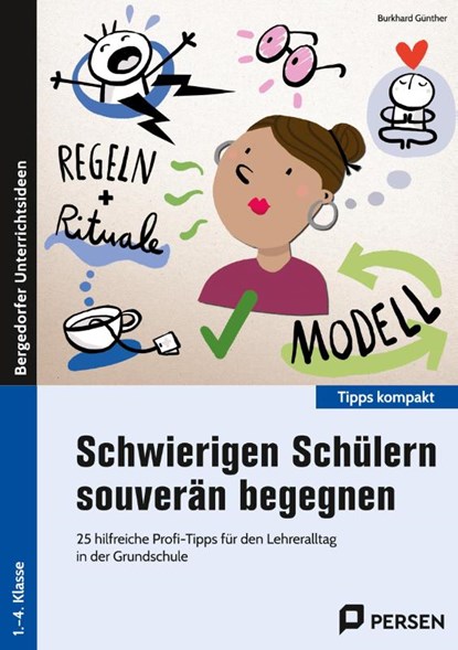Schwierigen Schülern souverän begegnen, Burkhard Günther - Gebonden - 9783403205616